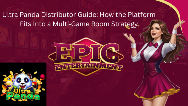 Ultra Panda Distributor Guide: How the Platform Fits Into a Multi‑Game Room Strategy